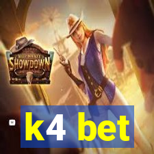 k4 bet