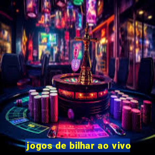 jogos de bilhar ao vivo