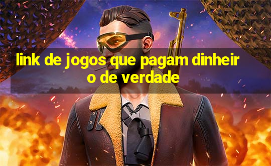 link de jogos que pagam dinheiro de verdade