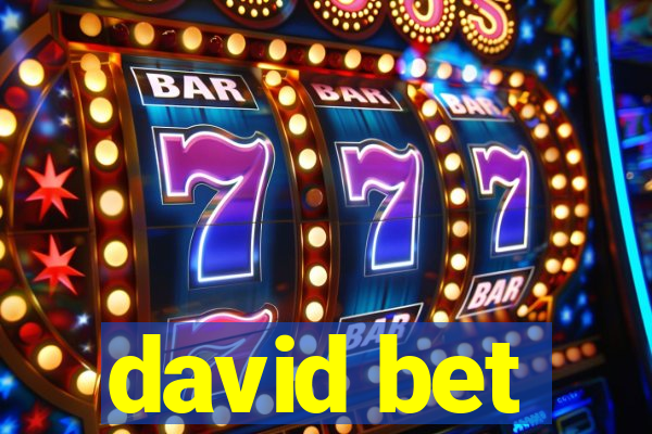 david bet