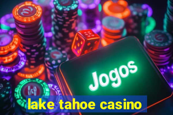 lake tahoe casino