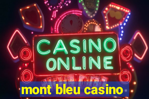 mont bleu casino