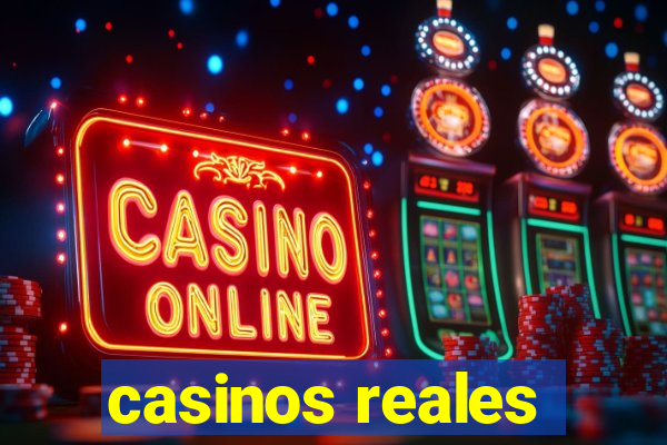 casinos reales