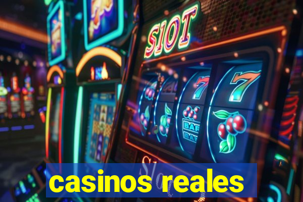 casinos reales