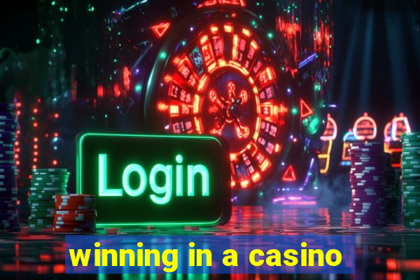 winning in a casino