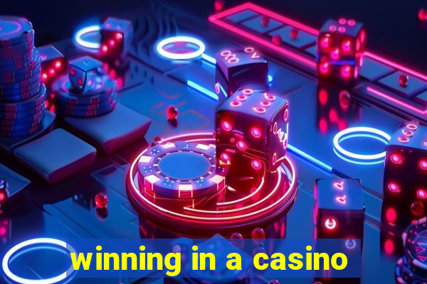 winning in a casino