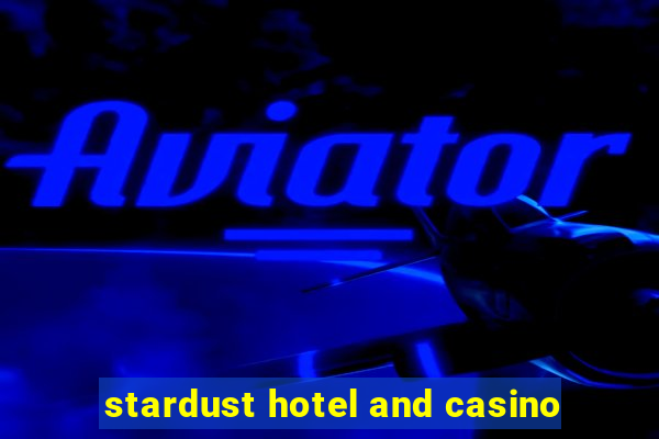 stardust hotel and casino