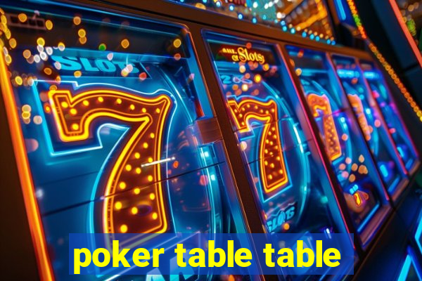 poker table table