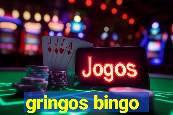 gringos bingo