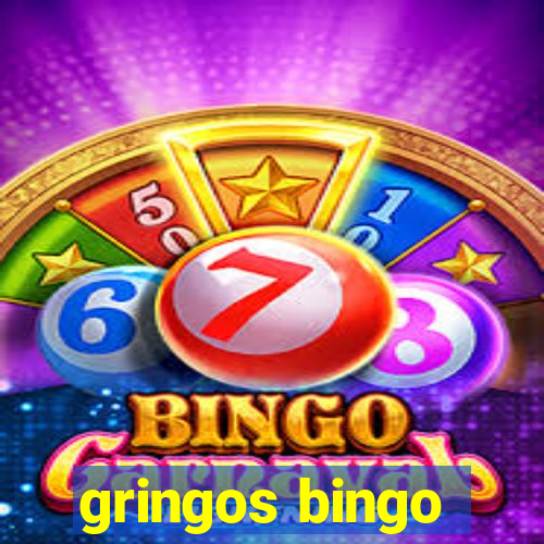 gringos bingo