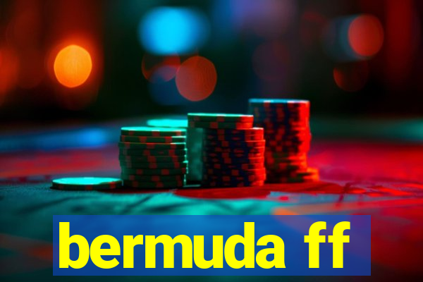 bermuda ff