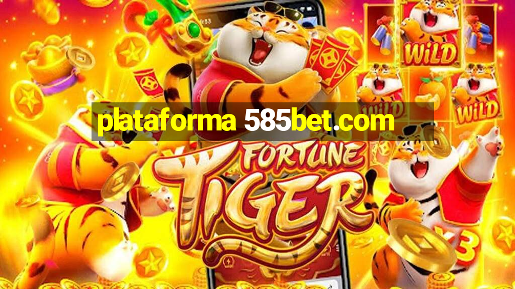 plataforma 585bet.com