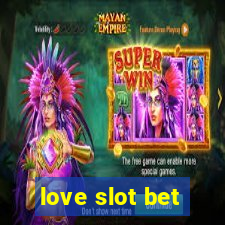 love slot bet