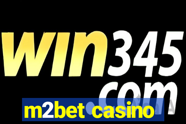 m2bet casino