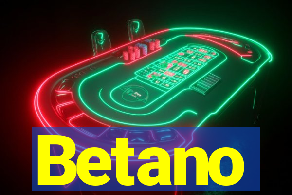 Betano