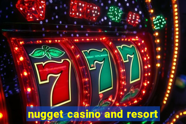 nugget casino and resort