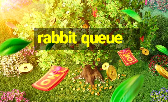 rabbit queue