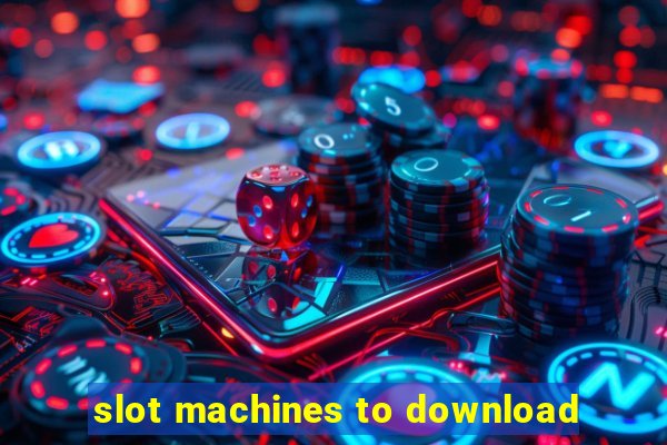 slot machines to download