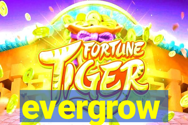 evergrow