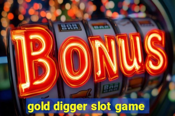 gold digger slot game