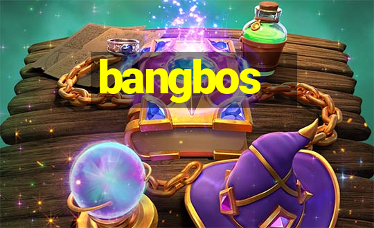 bangbos