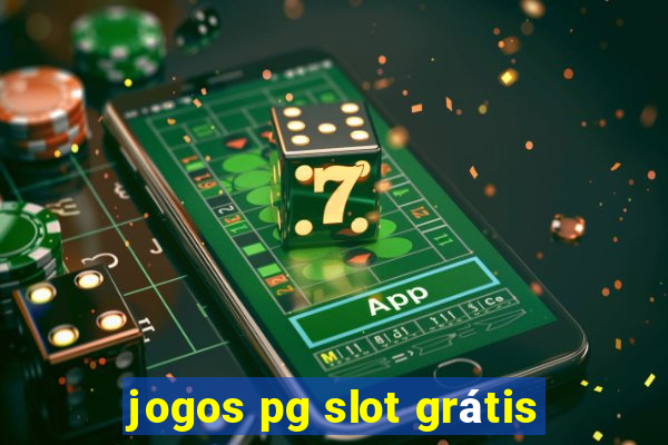 jogos pg slot grátis