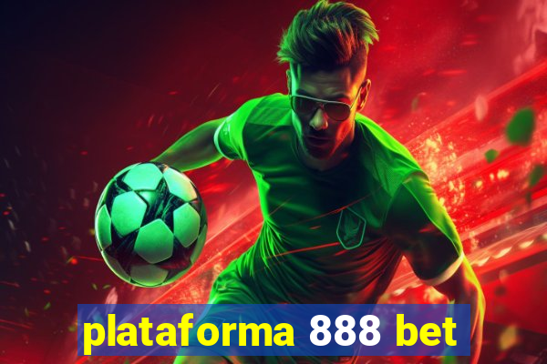 plataforma 888 bet