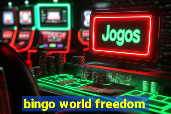 bingo world freedom