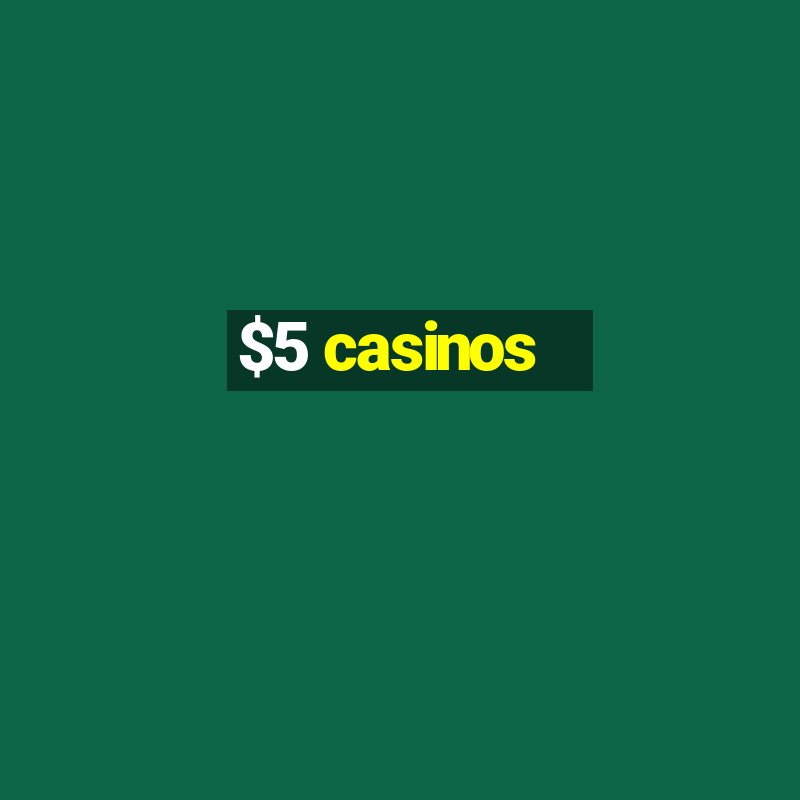 $5 casinos