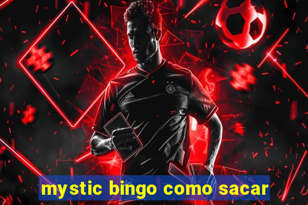 mystic bingo como sacar