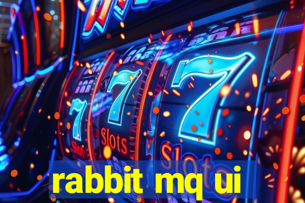 rabbit mq ui