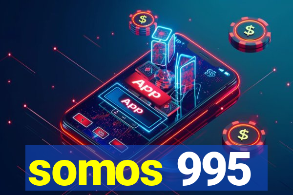 somos 995