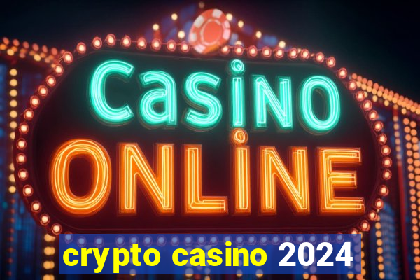 crypto casino 2024