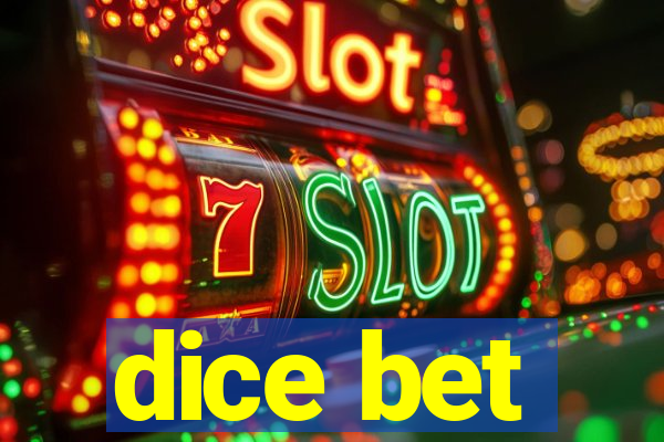 dice bet