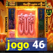 jogo 46