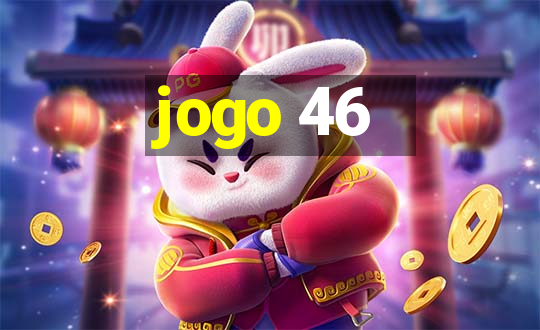 jogo 46