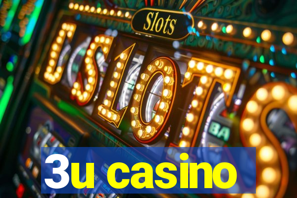 3u casino