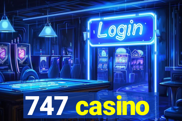 747 casino