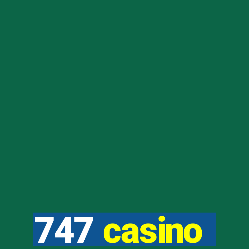 747 casino