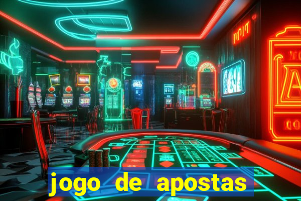 jogo de apostas para ganhar dinheiro