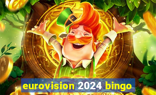 eurovision 2024 bingo