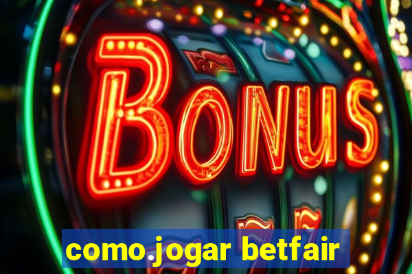 como.jogar betfair