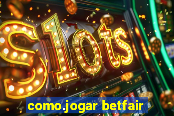 como.jogar betfair