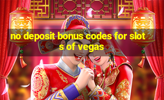 no deposit bonus codes for slots of vegas