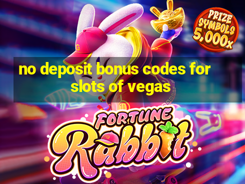 no deposit bonus codes for slots of vegas