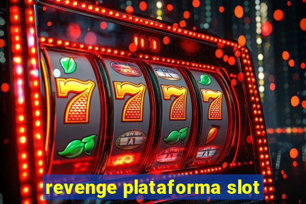 revenge plataforma slot