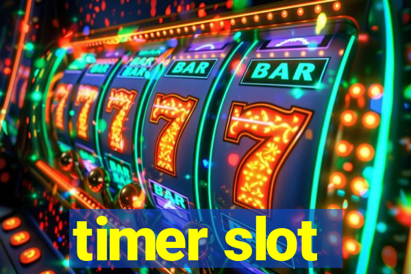 timer slot