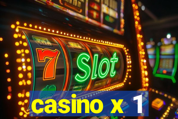 casino x 1