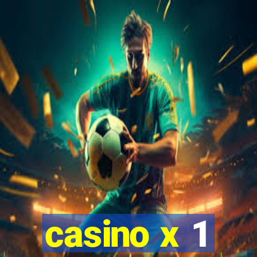 casino x 1