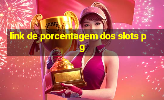 link de porcentagem dos slots pg